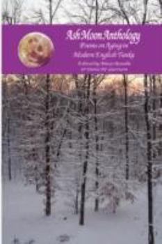 Hardcover Ash Moon Anthology: Poems on Aging in Modern English Tanka Book