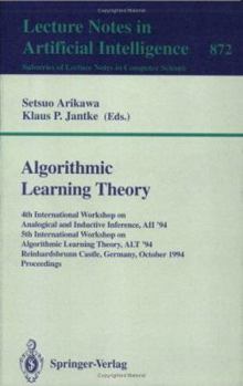 Paperback Algorithmic Learning Theory: 4th International Workshop on Analogical and Inductive Inference, Aii '94, 5th International Workshop on Algorithmic L Book