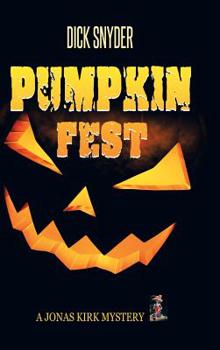 Hardcover Pumpkinfest: A Jonas Kirk Mystery Book