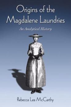 Paperback Origins of the Magdalene Laundries: An Analytical History Book