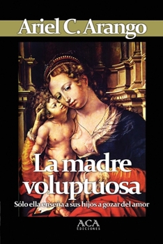 Paperback La madre voluptuosa [Spanish] Book