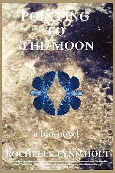Paperback Pointing to the Moon: A Biographical Epistolary Novel Book