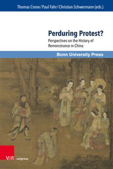 Hardcover Perduring Protest?: Perspectives on the History of Remonstrance in China Book