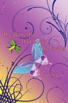Hardcover The Butterfly That Loved The Firefly Book
