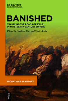 Hardcover Banished: Traveling the Roads of Exile in Nineteenth-Century Europe Book