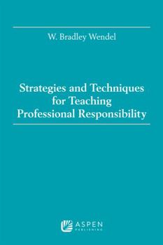 Paperback Strategies and Techniques for Teaching Professional Responsibility Book