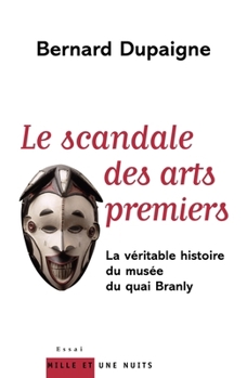 Paperback Le scandale des arts premiers [French] Book