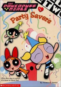 Paperback Powerpuff Girls Chapter Book #06: Party Savers Book