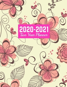 Paperback 2020-2021 Two Year Planner: Cute Calendar Year Vision Planner (January 2020 - December 2021) - Monthly and Weekly Schedule Organizer and Journal - Book