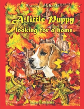 Paperback A little Puppy looking for a home Book