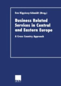 Paperback Business Related Services in Central and Eastern Europe: A Cross Country Approach [German] Book