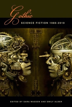 Hardcover Gothic Science Fiction: 1980-2010 Book