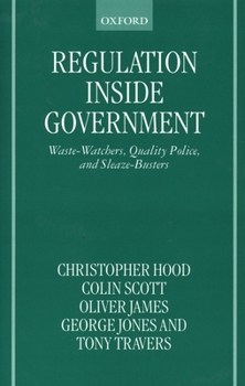 Hardcover Regulation Inside Government: Waste-Watchers, Quality Police, and Sleaze-Busters Book