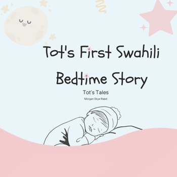 Paperback Tot's First Swahili Bedtime Story Book