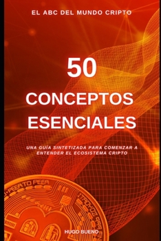 Paperback El ABC del Mundo Cripto, 50 Conceptos Basicos [Spanish] Book