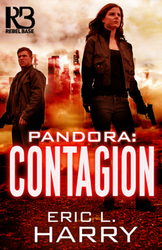 Pandora: Contagion - Book #2 of the Pandora Thriller