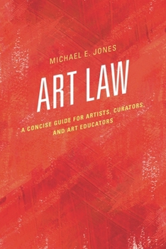 Paperback Art Law: A Concise Guide for Artists, Curators, and Art Educators Book