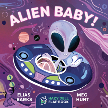 Board book Alien Baby!: A Hazy Dell Flap Book