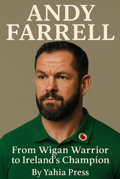 Paperback Andy Farrell: From Wigan Warrior to Ireland's Champion Book