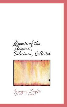 Paperback Reports of the Treasurer, Selecimen, Collector Book