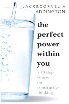 Paperback The Perfect Power Within You: A Ten Step Course on Constructive Thinking Book