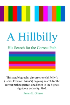 Paperback A Hillbilly: His Search for the Correct Path Book