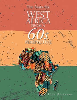 Paperback The Apapa Six: West Africa from a 60S Perspective Book