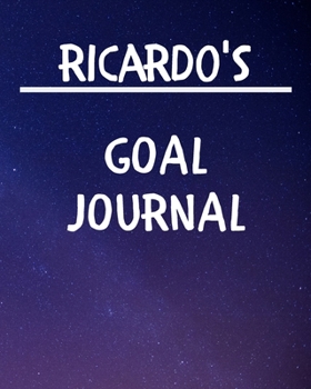 Paperback Ricardo's Goal Journal: 2020 New Year Planner Goal Journal Gift for Ricardo / Notebook / Diary / Unique Greeting Card Alternative Book