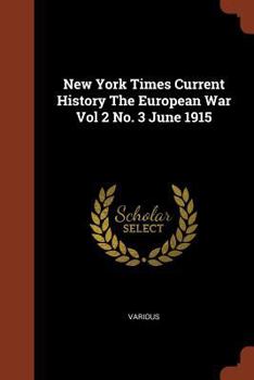 Paperback New York Times Current History The European War Vol 2 No. 3 June 1915 Book