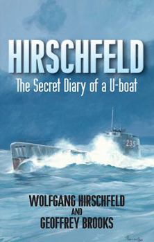 Paperback Hirschfeld: The Secret Diary of a U-Boat Book
