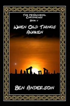 When Old Things Awaken (The McGunnegal Chronicles) - Book #5 of the McGunnegal Chronicles