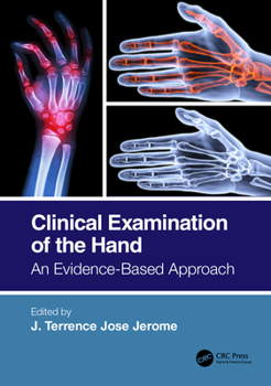 Clinical Examination of the Hand: An Evidence Based Approach
