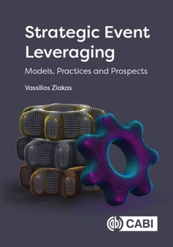 Hardcover Strategic Event Leveraging: Models, Practices and Prospects Book