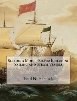 Paperback Building Model Boats: Including Sailing and Steam Vessels Book