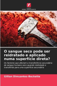 Paperback O sangue seco pode ser reidratado e aplicado numa superfície direta? [Portuguese] Book