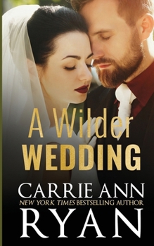 A Wilder Wedding (Wilder Brothers) - Book #7 of the Wilder Brothers
