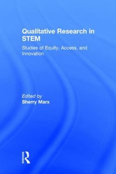 Hardcover Qualitative Research in Stem: Studies of Equity, Access, and Innovation Book