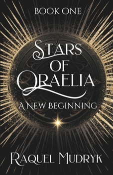 Paperback Stars of Oraelia: A New Beginning Book