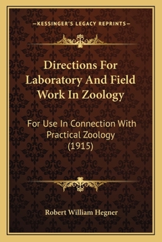 Paperback Directions For Laboratory And Field Work In Zoology: For Use In Connection With Practical Zoology (1915) Book