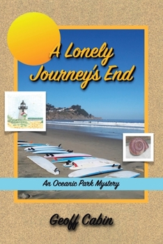 Paperback A Lonely Journey's End: An Oceanic Park Mystery Book