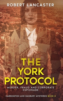 Paperback The York Protocol: Murder, Fraud And Corporate Espionage Book