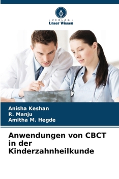 Paperback Anwendungen von CBCT in der Kinderzahnheilkunde [German] Book