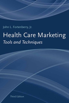 Paperback Health Care Marketing: Tools and Techniques: Tools and Techniques Book