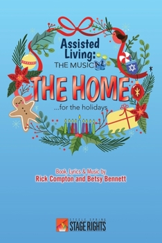 Paperback Assisted Living: The Musical(R) The Home...for the Holidays Book
