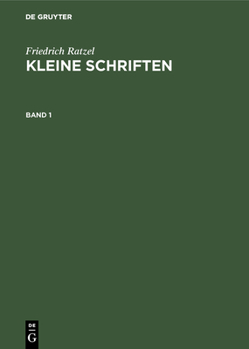 Hardcover Friedrich Ratzel: Kleine Schriften. Band 1 [German] Book