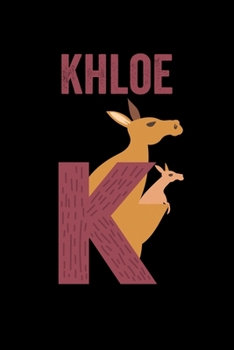 Khloe: Animals Coloring Book for Kids, Weekly Planner, and Lined Journal Animal Coloring Pages. Personalized Custom Name Initial Alphabet Christmas or Birthday Gift for Girls