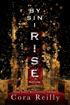 By Sin I Rise: Part One - Book #1 of the Sins of the Fathers
