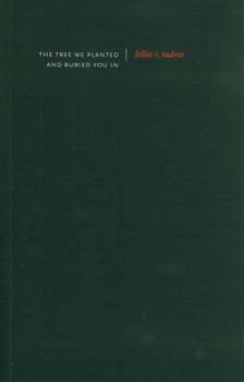 Paperback The Tree We Planted and Buried You in Book