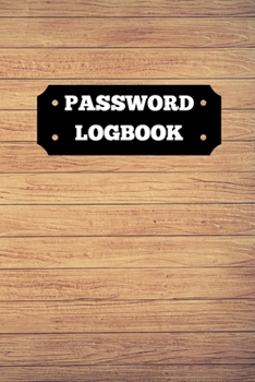 Password Logbook: Password Keeper And Logbook To Protect Usernames and Passwords , Passkey Record Journal Notebook Organizer