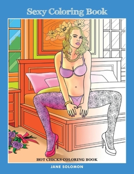 Paperback Sexy Coloring Book: Hot Chicks Coloring Book